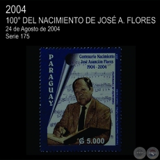 100 DEL NACIMIENTO DE JOS A. FLORES - (AO 2004 - SERIE 175)